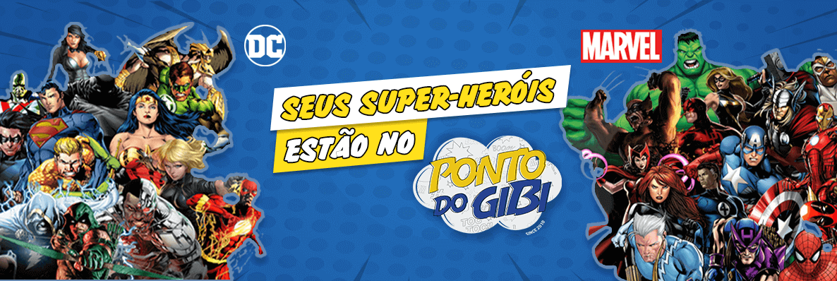 Seus herois favoritos estão aqui no Ponto do Gibi